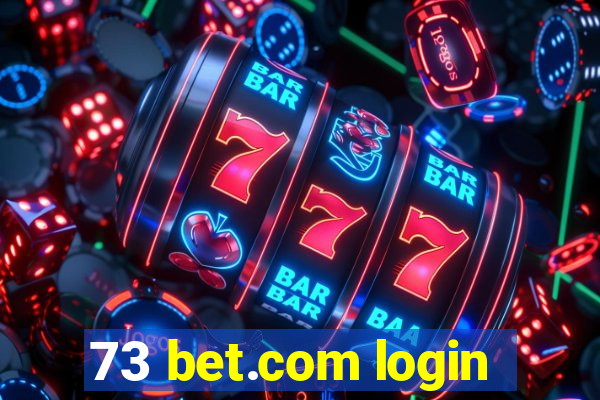 73 bet.com login